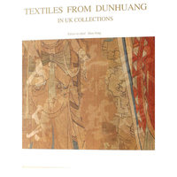 TEXTILES FROM DUNHUANG(敦煌丝绸艺术全集)