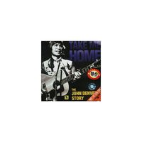 TAKE ME HOME THE JOHN DENVER STORY(CD)