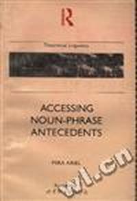 ACCESSING NOUN-PHRASE ANTECEDENTS