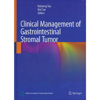 Clinical Management of  Gastrointestinal Stromal  Tumor  胃肠间质瘤典型病例诊治与解析（英文版）