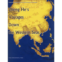 Zheng Hes Voyages Down the Western Seas