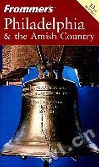 (费城)FROMMER''S PHILADELPHIA&THE AMISH COUNTRY, 13TH EDITION