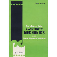 Fundamentals ELASTICITY MECHANICS and Finite Element Method