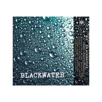 BLACKWATER 黑水(CD)