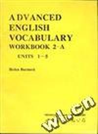 ADVANCED ENGLISH VOCABULARY WORKBOOK 2-A