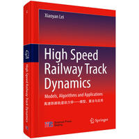 High Speed Railway Track Dynamics-高速铁路轨道支力学-模型.算法与应用