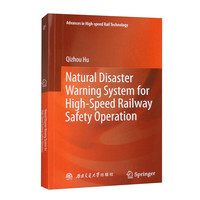 Natural　Disaster　Warning　System　for　High-speed　Railway　Safety　Operation　=高速铁路安全运营的自然灾害预警系统