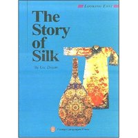 The Story of Silk(丝绸的历史)(东西文丛)