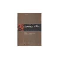 结构火灾安全进展:第八届结构火灾安全国际会议论文集:proceedings of the 8th international conference on structures in fire June 11-13, 2014, Shanghai, China
