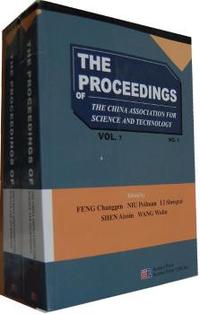 THE PROCEEDINGS OF THE CHINA ASSOCIATION FOR SCIENCE AND TECHNOLOGY-VOL.7(NO.1 NO.2)