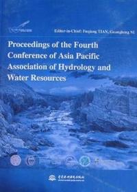 Proceedings of the Fourth Conference of Asia Pacific Association of Hydrology and Water Resources-(第4届亚太地区水文水资源国际会议论文集)